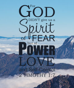 2 Timothy 1:7 God Did Not Give Us a Spirit of Fear - Bible Verses To Go