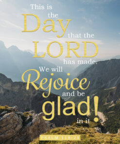 Psalm 118:24 - Rejoice & Be Glad - Bible Verses To Go