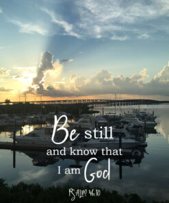 Psalm 46:10 - Be Still and Know - Bible Verses To Go