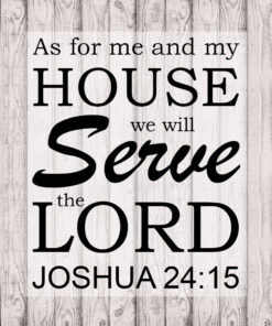 Joshua 24:15 - Me and My House - Bible Verses To Go