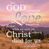 Romans 5:8 - Christ Died for Us - Bible Verses To Go