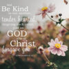 Ephesians 4:32 - Be Kind & Forgiving - Bible Verses To Go