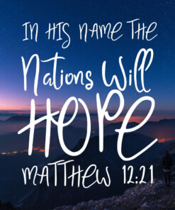 Matthew 12:21 - Nations Hope - Bible Verses To Go