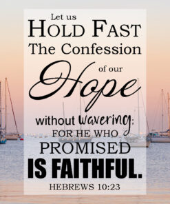 Hebrews 10:23 - Unwavering Hope - Bible Verses To Go
