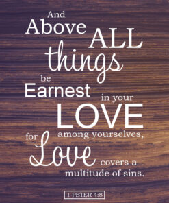1 Peter 4:8 - Above All Things - Bible Verses To Go