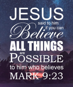 Mark 9:23 - All Things Are Possible - Bible Verses To Go