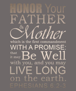 Ephesians 6:2-3 - Honor Father Mother - Bible Verses To Go