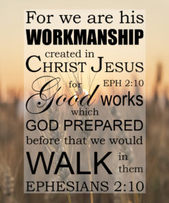Ephesians 2:10 - Good Works - Bible Verses To Go