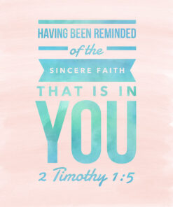 2 Timothy 1:5 - Mother's Faith - Bible Verses To Go