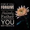Matthew 6:14 - Forgive - Bible Verses To Go