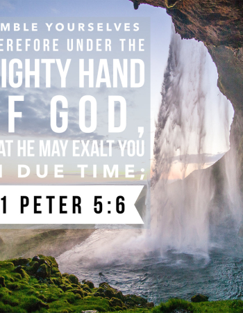 1 Peter 5:6 – Humble Yourselves