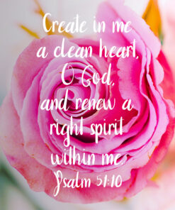 Psalm 51:10 - Create in Me a Clean Heart - Bible Verses To Go