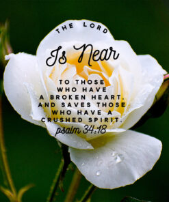 Psalm 34:18 - The Lord Is Near - Bible Verses To Go