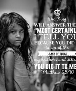Matthew 25:40 - Least of These - Bible Verses To Go
