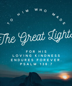 Psalm 136:7 - His Loving Kindness - Bible Verses To Go