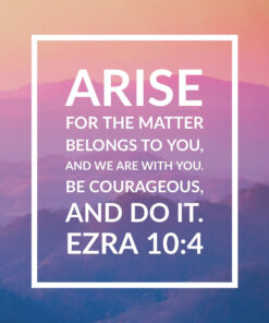 Ezra 10:4 - Be Courageous - Bible Verses To Go