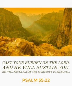 Psalm 55:22 - Cast Your Burden - Bible Verses To Go