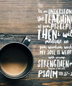 Psalm 119:27-28 - Strengthen Me - Bible Verses To Go