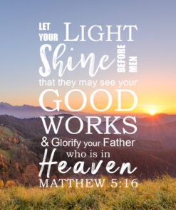 Matthew 5:16 - Light Shine - Bible Verses To Go
