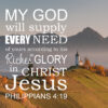 Philippians 4:19 - Supply Every Need - Bible Verses To Go