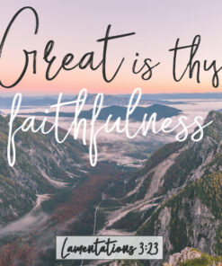 Lamentations 3:23 – Thy Faithfulness - Bible Verses To Go