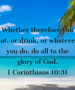 1 Corinthians 10:31 - Work to Glorify God - Bible Verses To Go