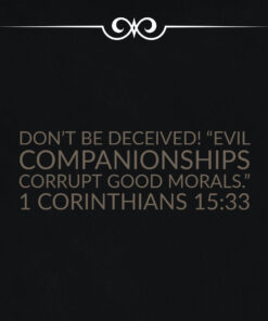 1 Corinthians 15:33 - Evil Companionship - Bible Verses To Go