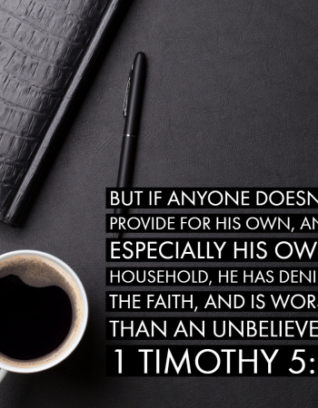 1 Tim 5:8 Provide for Household
