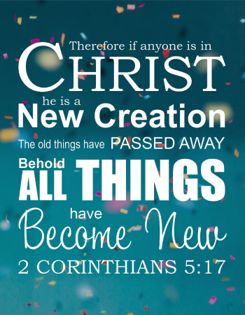 2 Corinthians 5:17 – All New