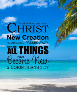 2 Corinthians 5:17 - All New - Bible Verses To Go