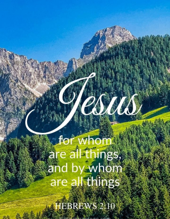 All Things Jesus Hebrews 2:10