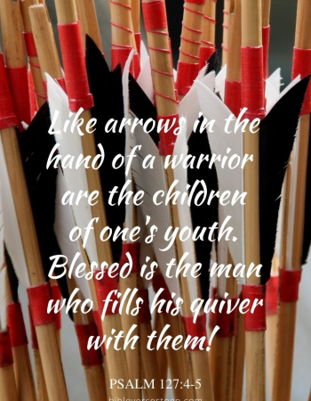 Arrows of Children Psalm 127:4-5