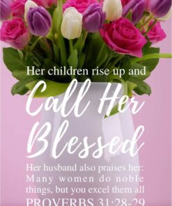 Christian Wallpaper - Bouquet Proverbs 31:28-29