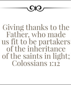 Colossians 1:12 - Giving Thanks to the Father - Bible Verses To Go