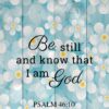 Christian Wallpaper – Daisy Wood Psalm 46:10