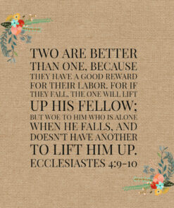 Ecclesiastes 4:9-10 - Two Are Better Than One - Bible Verses To Go