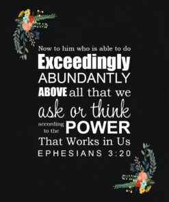 Ephesians 3:20 - Exceedingly Abundantly - Bible Verses To Go