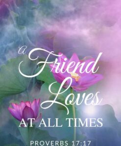 Christian Wallpaper - Floral Art Proverbs 17:17