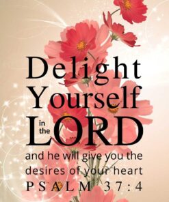 Christian Wallpaper - Floral Psalm 37:4
