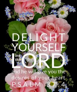 Christian Wallpaper - Flower Mix Psalm 37:4