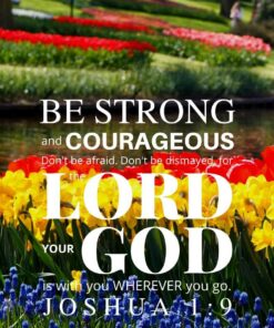 Christian Wallpaper – Flowers Joshua 1:9