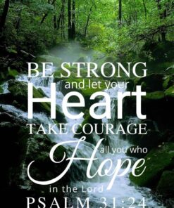 Christian Wallpaper - Forest Falls Psalm 31:24
