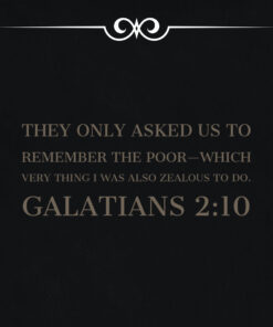 Galatians 2:10 - Remember the Poor - Bible Verses To Go