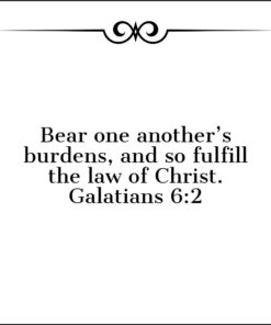 Galatians 6:2 - Bear One Another's Burdens - Bible Verses To Go