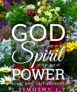 Christian Wallpaper – Garden 2 Timothy 1:7