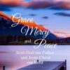 Christian Wallpaper - Grace Mercy Peace 1 Timothy 1:2