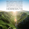 Hebrews 11:6 - Please Him With Faith - Bible Verses To Go