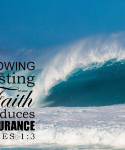 James 1:3 - Testing of Faith - Bible Verses To Go
