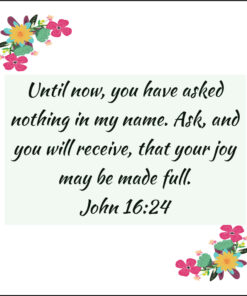John 16:24 - Ask, Receive, and Full Joy - Bible Verses To Go
