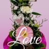 Christian Wallpaper - Love Bouquet 1 Corinthians 16:14